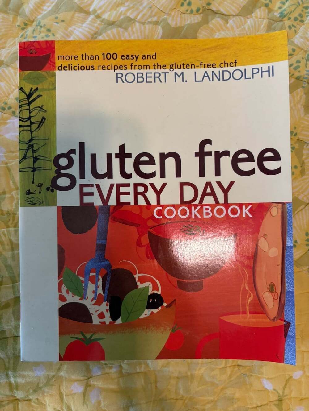 EUC Gluten-Free Every Day Cookbook by Robert M. Landolphi